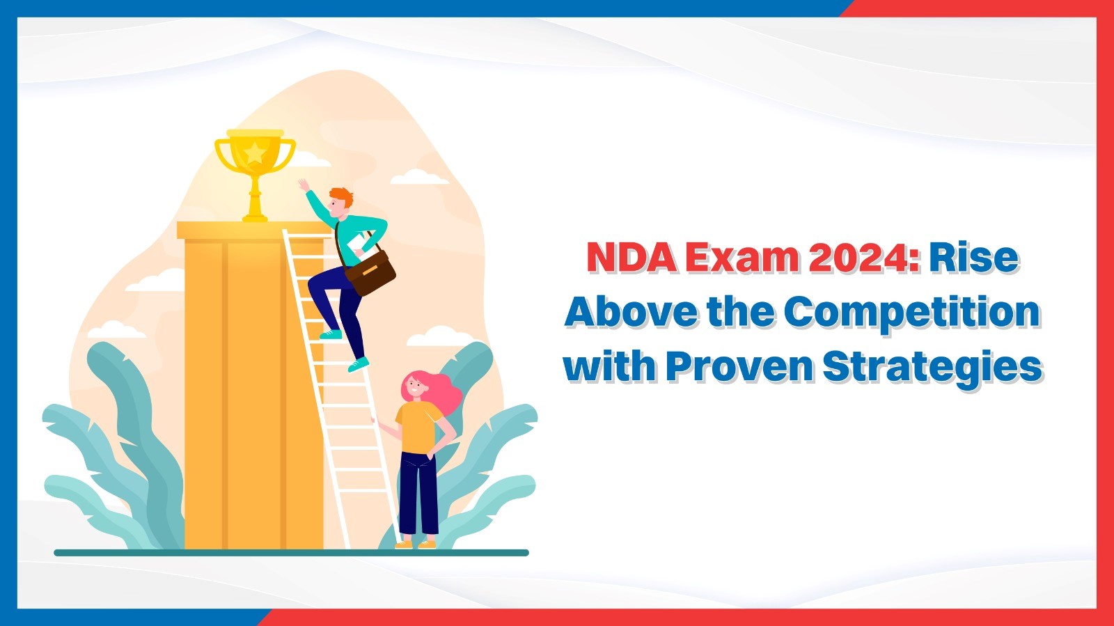 NDA Exam 2024 Rise Above the Competition with Proven Strategies.jpg